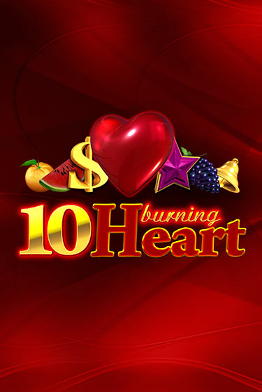 10 Burning Heart играть демо онлайн без регистрации | Вулкан Слотс