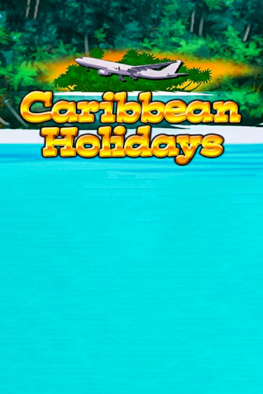 Caribbean Holidays играть демо онлайн без регистрации | Вулкан Слотс