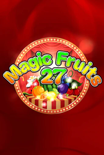 Magic Fruits 27 играть демо онлайн без регистрации | Вулкан Слотс
