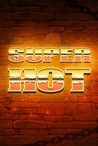 Super Hot играть демо онлайн без регистрации | Вулкан Слотс
