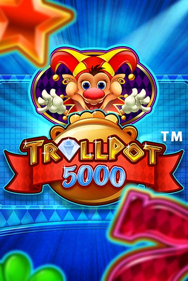 Trollpot 5000 играть демо онлайн без регистрации | Вулкан Слотс