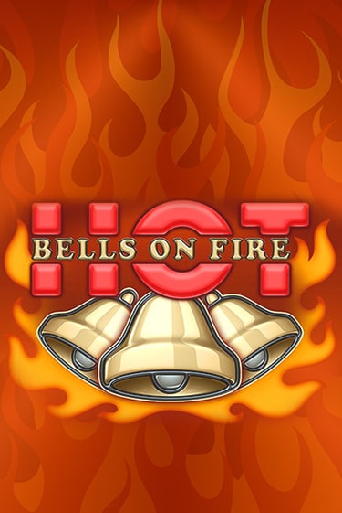Bells on Fire Hot играть демо онлайн без регистрации | Вулкан Слотс
