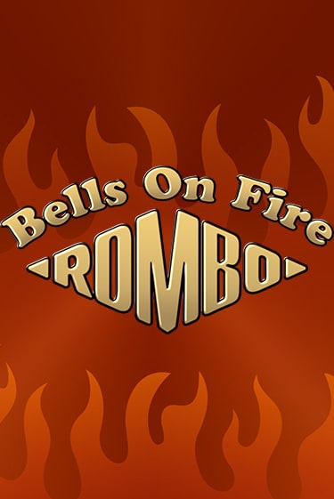 Bells on Fire Rombo играть демо онлайн без регистрации | Вулкан Слотс